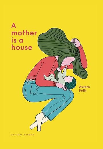 A Mother Is a House 